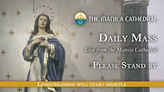 Daily Mass at the Manila Cathedral - May 24, 2024 (7:30am)