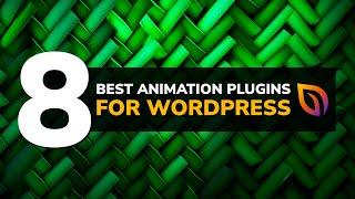 8 Best Animation Plugins for WordPress In 2023