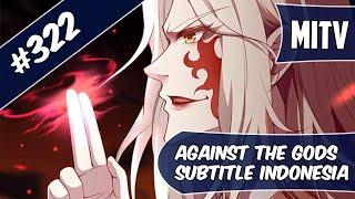 Against The God Chapter 322 Sub Indo (Bahasa Indonesia)