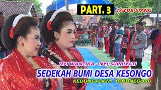 PART 3 Tayub Siang - SEDEKAH BUMI DESA KESONGO KEDUNGADEM "WANTIKA CS" TAYUB BOJONEGORO