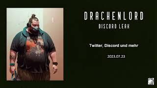 Drachenlord DISCORDLEAK Twitter, Discord und mehr 2023.07.23