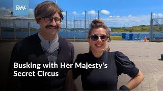 Busking with Her Majesty's Secret Circus | SaltWire