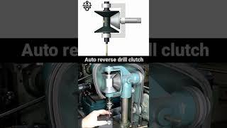 Smart working auto reverse drill clutch #automobile #engineer #engineering #valve #drill #shorts