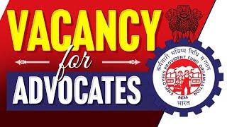 LEGAL VACANCY FOR ADVOCATES IN EPFO | SALARY:- 1,00,000+ | BEST JOB | LLB JOBS | @LAWVACANCY