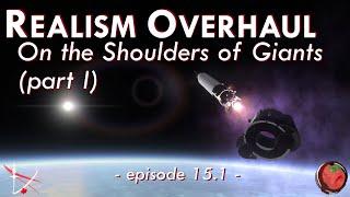 KSP Realism Overhaul RP-1 Episode 15 (Part 1) - On The Shoulders of Giants