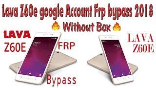 Lava Z60 LAVA Z60E Lava Z70 FRP Unlock  Google id bypass Without Any Box 2018