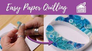 Easy Paper Quilling for Beginners: Shapes & Monogramming | Papercraft | Create and Craft