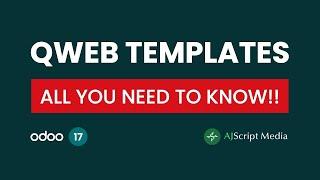 Odoo QWEB Templates - All You Need To Know!