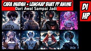 Tutorial lengkap Cara buat pp anime sedang trend di tiktok cukup pakai HP