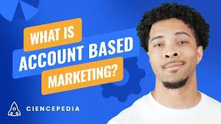 What is Account Based Marketing? Unlock the Power of Personalized Marketing