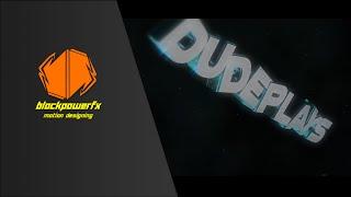 Intro Dudeplays × FullHD × BFX