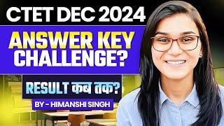 CTET 2024 Answer Key Challenge by Himanshi Singh