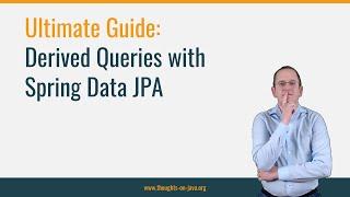 Ultimate Guide: Derived Queries with Spring Data JPA