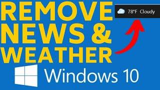 How to Remove the Weather Widget from the Taskbar - Turn off News and Interests in Windows 10