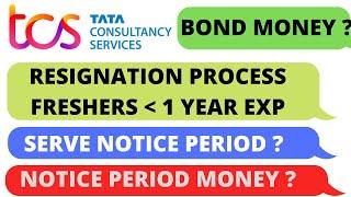 RESIGNATION PROCESS IN TCS FOR FRESHERS 2022 | WITHOUT SERVING NOTICE PERIOD IN TCS ? BOND MONEY ?