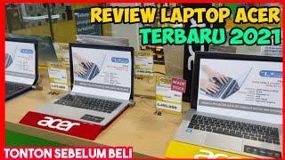 Review Laptop Acer Terbaru 2021 | Daftar Harga Laptop Acer Terbaru 2021