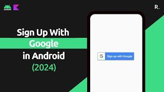 Add Sign Up With Google in Android Studio App [2024]