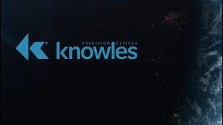 We Are Knowles Precision Devices