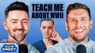 Teach Me About World War II | Teach Me Daddy with Matteo Lane & Chris Distefano - ep 3