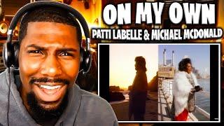 CRAZY GOOD!!! | On My Own - Patti LaBelle & Michael McDonald (Reaction)