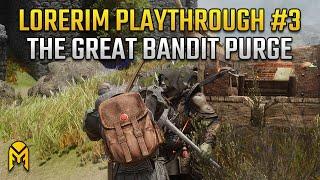 The Great Bandit Purge | Nord Warrior LoreRim Playthrough | Episode 3