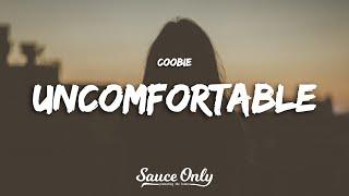 Coobie - Uncomfortable (Lyrics)