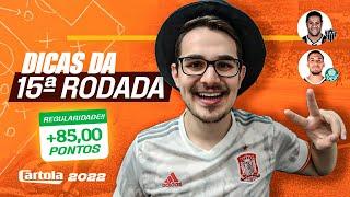 DICAS #15 RODADA | CARTOLA FC 2022 | REGULARIDADE!!