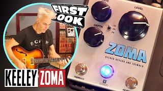 Keeley ZOMA Stereo Reverb, Tremolo & Vibrato Demo with John Bohlinger | First Look