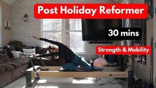 Post-Holiday Reformer Pilates Flow | Strength & Mobility in 30 Minutes