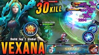 30 Kills + SAVAGE!! Vexana New Broken Build 100% IMMORTAL!! - Build Top 1 Global Vexana ~ MLBB