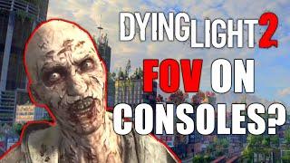 FOV For Dying Light 2 On Consoles? They Really Did It!