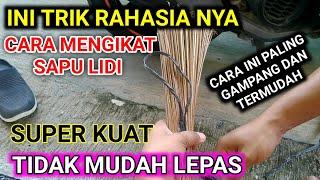 cara ikat sapu lidi yang benar , super kuat tidak mudah lepas