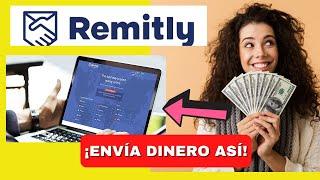 Cómo usar Remitly para ENVIAR DINERO paso a paso  TUTORIAL en Español 2024