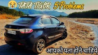 TATA TIGOR | 5 PROBLEMS  | आपको पता होने चाहिये