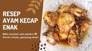 RESEP AYAM KECAP SIMPLE DAN ENAK, BUMBUNYA GAMPANG DICARI - Risa Christy