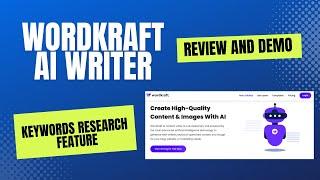 Wordkraft Review: Great AI Writer that Does Keywords Research