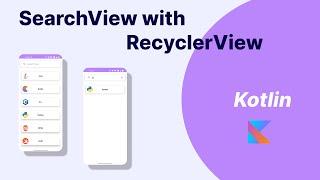SearchView with RecyclerView in Kotlin - Android Studio Tutorial (2022)