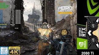 Metro Last Light Redux Very High Settings | RTX 2080 Ti | i7 8700K 5.3GHz