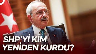 Kılıçdaroğlu SHP'nin Başına Mı Geçiyor? | Farklı Açılar