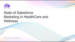 The State of Salesforce Marketing in Healthcare and Wellness: Webinar by Genetrix