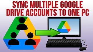 How to Sync Multiple Google Drive Accounts to One Computer