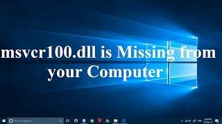 How to fix MSVCR100.dll is missing from your computer error in Windows 10