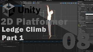 Unity - 2D Platformer - 08 - Ledge Climb Part 1