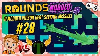 A MODDED POISON HEAT SEEKING MISSILE! w/ @Timrongames | Let's Play ROUNDS | Part 28