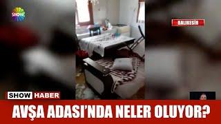 Avşa Adası'nda neler oluyor?