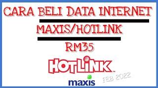 Cara Beli Data Internet Maxis/Hotlink RM35