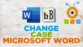 How to use Change Case in Word