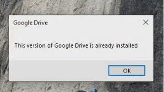 [Solved] This Version of Google Drive is already Installed
