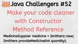 Java Challengers #52 - Constructors Method References