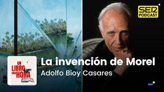 Un libro una hora 135 | La invención de Morel | Adolfo Bioy Casares